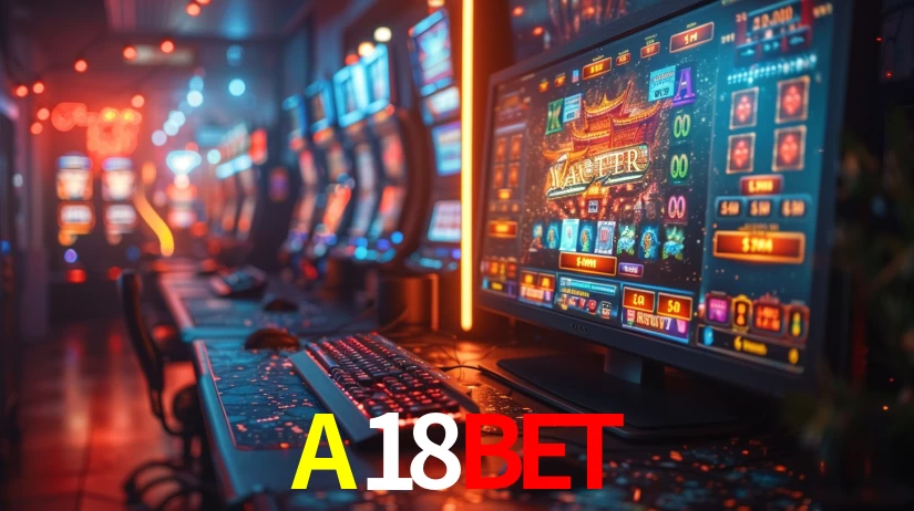 A18BET: Jogos de Caça-Níqueis-Altas Recompensas, Roleta-Velocidade, Blackjack-Desafios Máximos